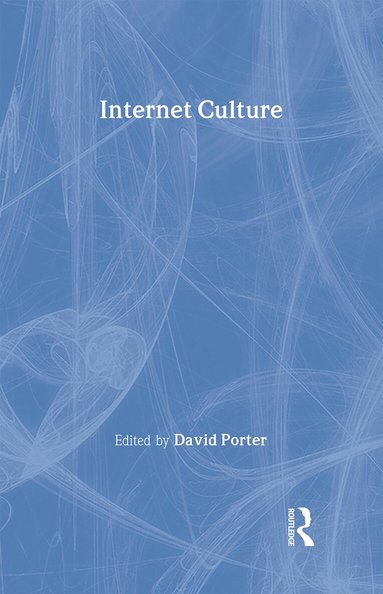 David Porter - Internet Culture, Inbunden
