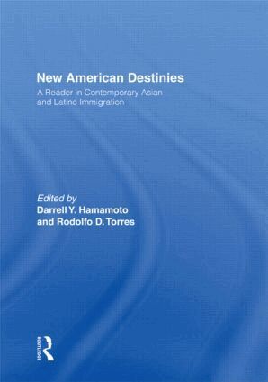 Darrell Hamamoto, Rodolfo D. Torres - New American Destinies, Inbunden