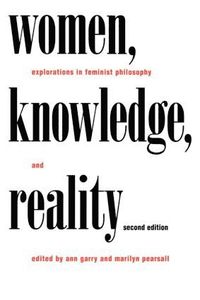 bokomslag Women, Knowledge, and Reality: Explorations in Feminist Philosophy