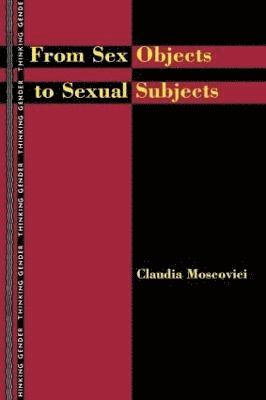 From Sex Objects to Sexual Subjects 1