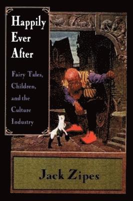 Jack Zipes - Happily Ever After, Häftad