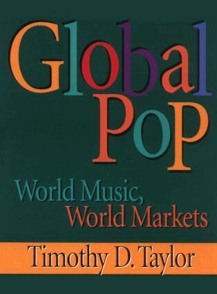 Timothy D Taylor - Global Pop, Häftad