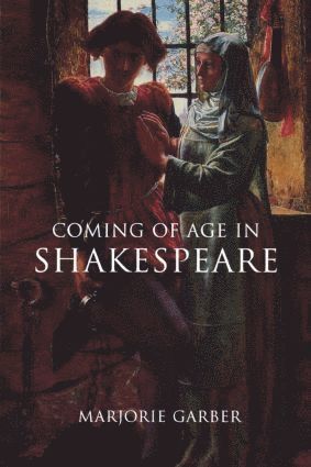 Marjorie Garber - Coming of Age in Shakespeare, Häftad