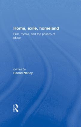 Hamid Naficy - Home, Exile, Homeland, Inbunden