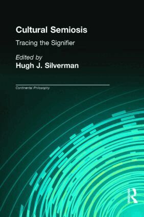 Hugh J. Silverman - Cultural Semiosis, Häftad