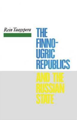bokomslag The Finno-Ugric Republics and the Russian State