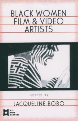 Jacqueline Bobo - Black Women Film and Video Artists, Häftad
