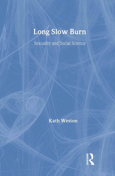 Kath Weston - Long Slow Burn, Inbunden