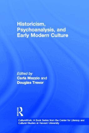 Carla Mazzio, Douglas Trevor - Historicism, Psychoanalysis, and Early Modern Culture, Inbunden