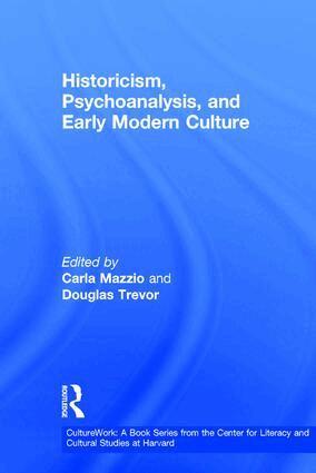 Carla Mazzio, Douglas Trevor - Historicism, Psychoanalysis, and Early Modern Culture, Häftad