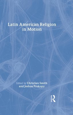 bokomslag Latin American Religion in Motion