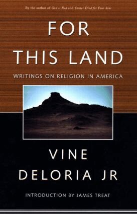 Vine Deloria, Jr., James Treat - For This Land, Häftad