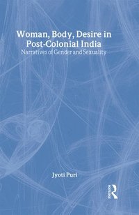 bokomslag Woman, Body, Desire in Post-Colonial India