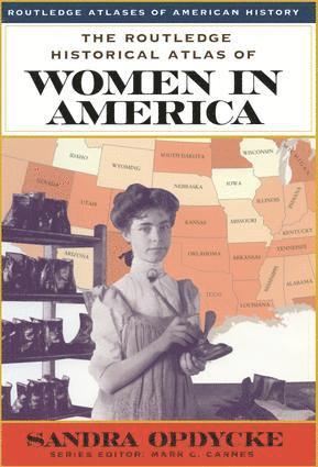 Routledge Historical Atlas of Women in America