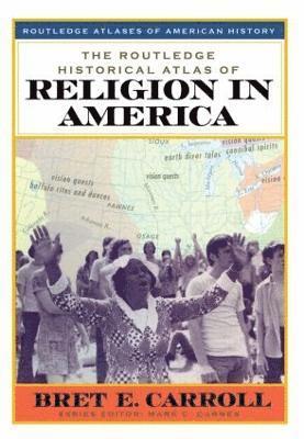 Routledge Historical Atlas of Religion in America