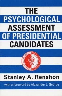 bokomslag The Psychological Assessment of Presidential Candidates