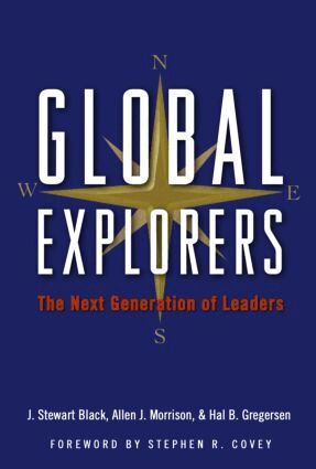 J. Stewart Black, Allen J. Morrison, Hal B. Gregersen - Global Explorers, Inbunden