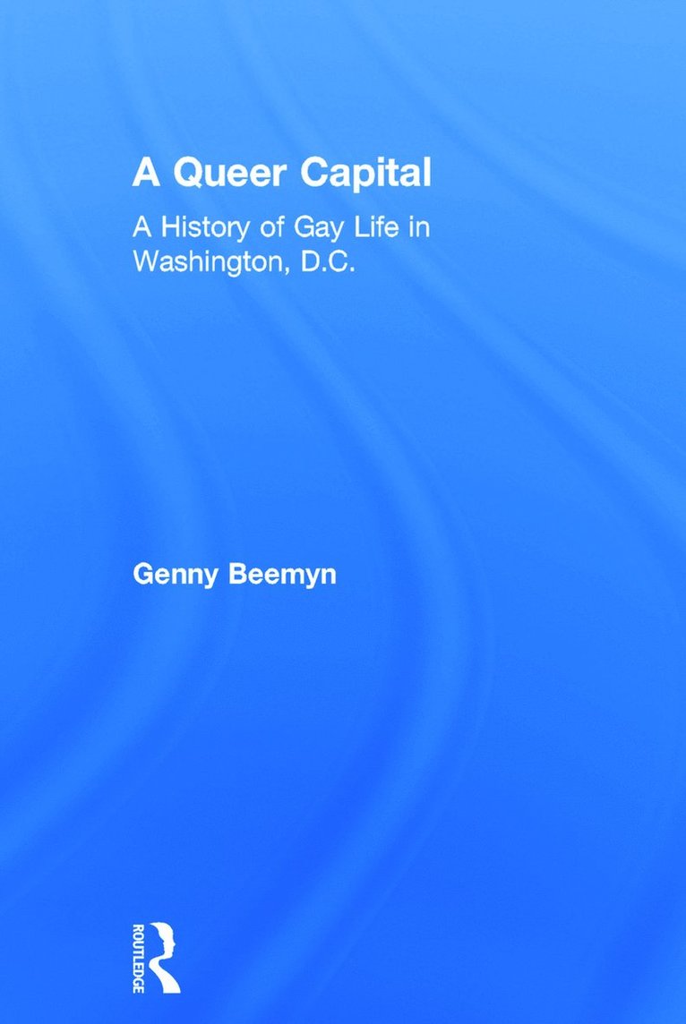 Genny Beemyn, USA) Beemyn, Genny (University of Massachusetts, Amherst, MA - Queer Capital, Inbunden