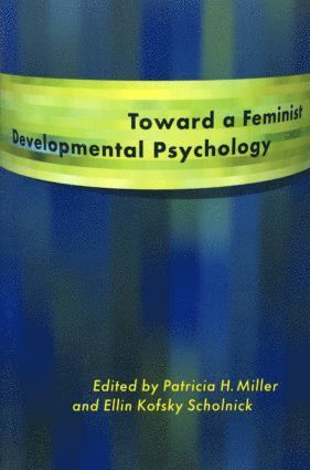 Toward a Feminist Developmental Psychology 1