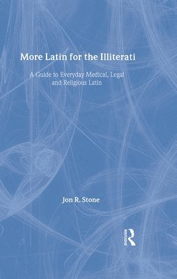 More Latin for the Illiterati 1