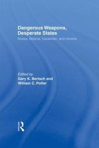bokomslag Dangerous Weapons, Desperate States