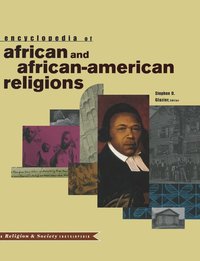 bokomslag The Encyclopedia of African and African-American Religions