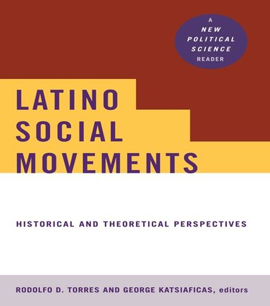 Rodolfo D. Torres - Latino Social Movements, Häftad