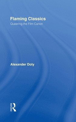 Alexander Doty - Flaming Classics, Inbunden