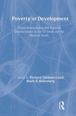 Richard Tardanico, Mark Rosenberg - Poverty or Development, Inbunden