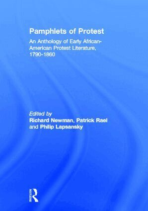 Richard Newman, Patrick Rael, Phillip Lapsansky - Pamphlets of Protest, Inbunden