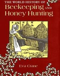 bokomslag World History of Beekeeping and Honey Hunting