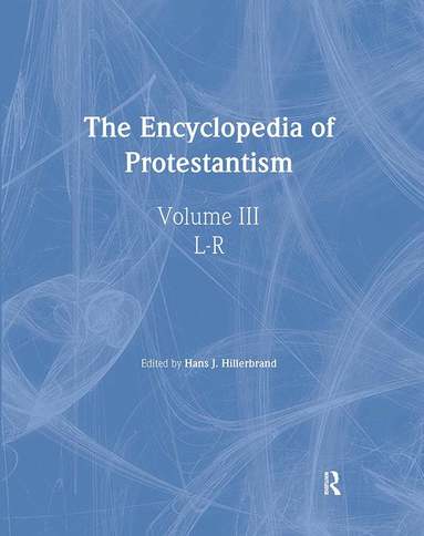 Hans J. Hillerbrand - Encyclopedia of Protestantism, Inbunden