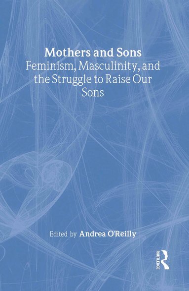 Andrea O'Reilly - Mothers and Sons, Inbunden