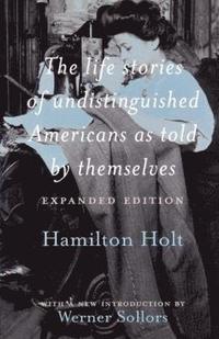 bokomslag The Life Stories of Undistinguished Americans as Told by Themselves
