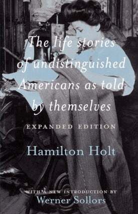 Werner Sollors, Hamilton Holt - Life Stories of Undistinguished Americans as Told by Themselves, Häftad