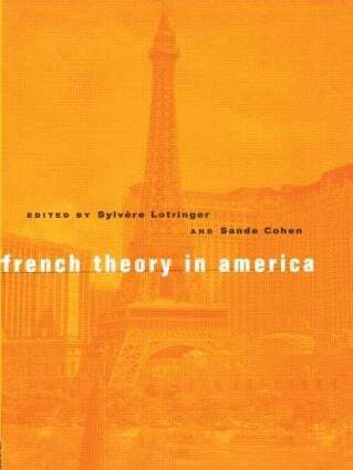 Sylvere Lotringer, Sande Cohen - French Theory in America, Häftad