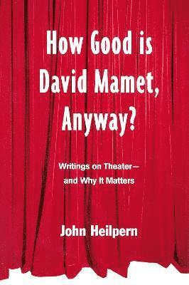 How Good is David Mamet, Anyway? 1
