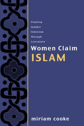Miriam Cooke - Women Claim Islam, Häftad