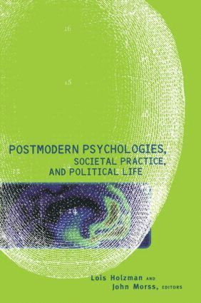 bokomslag Postmodern Psychologies, Societal Practice, and Political Life