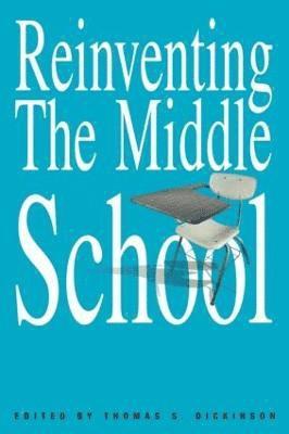 Reinventing the Middle School 1