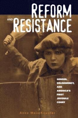 Anne Meis Knupfer - Reform and Resistance, Häftad