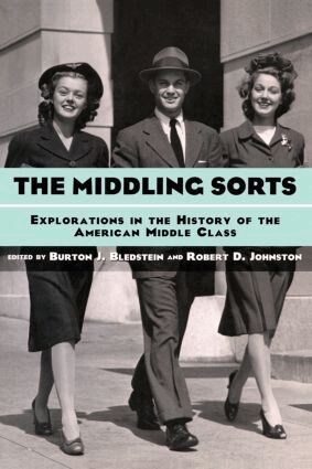 Burton J. Bledstein, Robert D. Johnston - Middling Sorts, Häftad