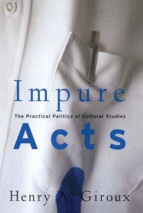 Henry A. Giroux - Impure Acts, Häftad