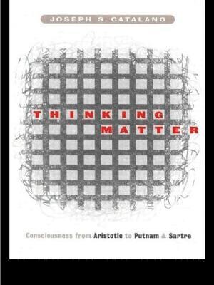 Joseph S. Catalano - Thinking Matter, Häftad