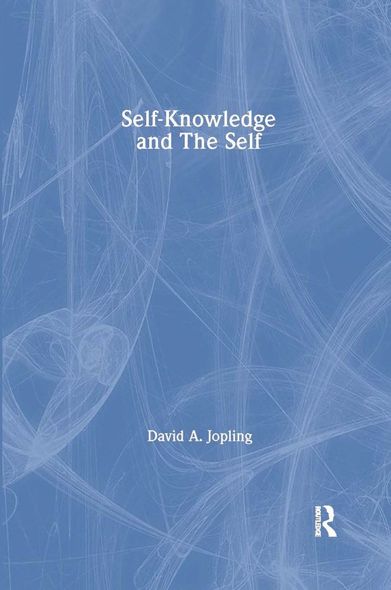 David A Jopling, David A. Jopling - Self-Knowledge and the Self, Inbunden
