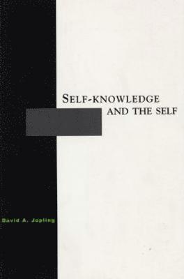 David A Jopling, David A. Jopling - Self-Knowledge and the Self, Häftad