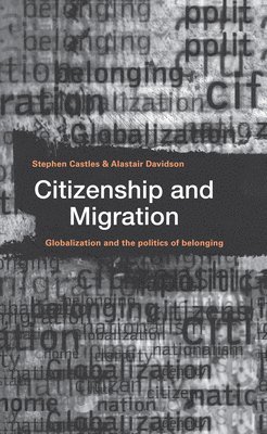 Alastair Davidson, Stephen Castles - Citizenship and Migration, Inbunden