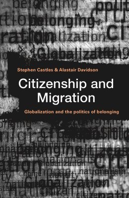 Alastair Davidson, Stephen Castles - Citizenship and Migration, Häftad