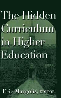 bokomslag The Hidden Curriculum in Higher Education