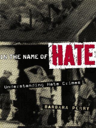 Barbara Perry - In the Name of Hate, Inbunden